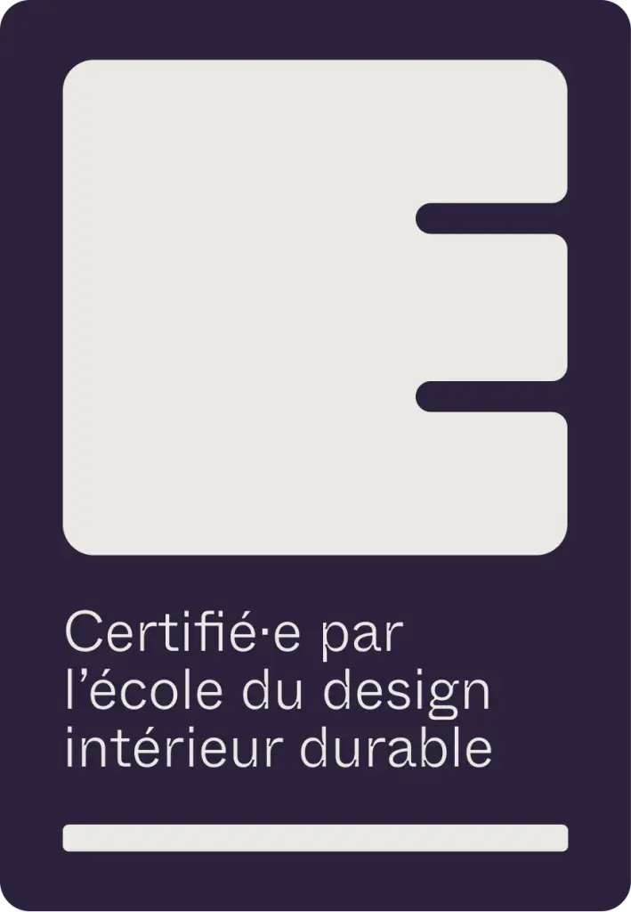 Label Certifié·e par l’école du design intérieur durable